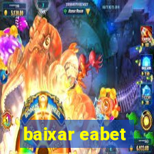 baixar eabet